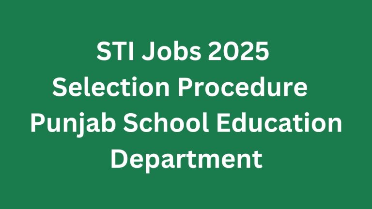 STI Jobs 2025 Selection Procedure